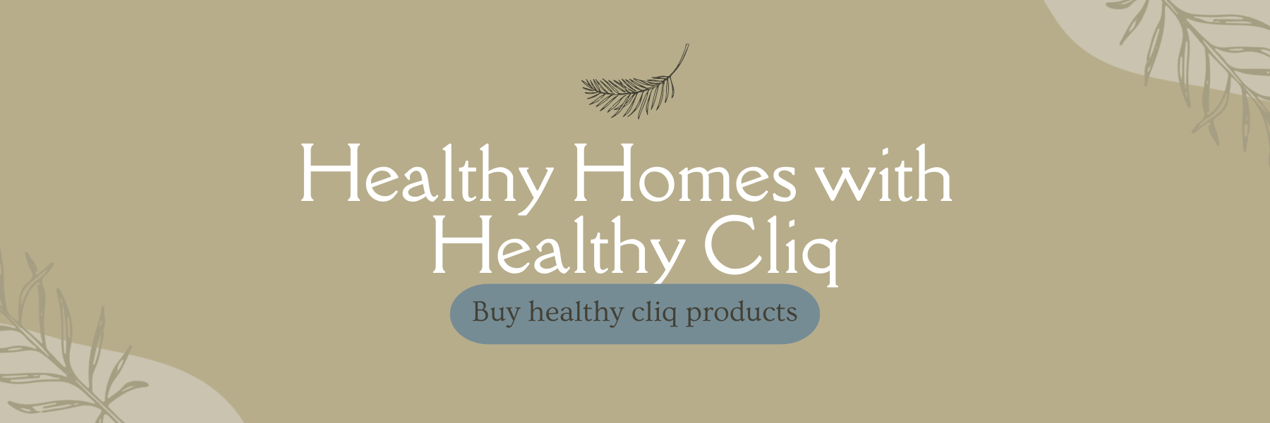 Healthy home with Healthy Cliq